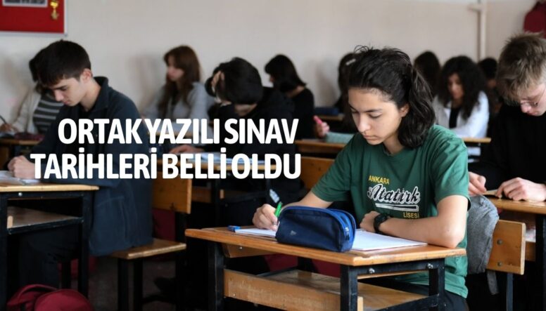 Bakanlık ülke geneli ortak yazılı sınav takvimini açıkladı